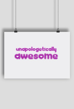 Unapologetically Awesome