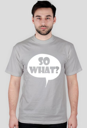 SO WHAT ? (multicolor)