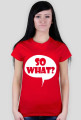 SO WHAT ? (multicolor)