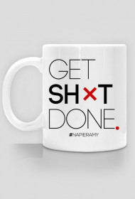 Motywujacy kubek "Get Shit Done."