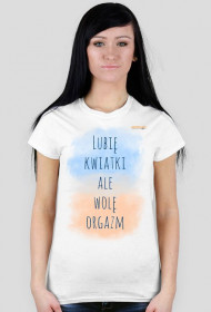 Lubię kwiatki ale wolę orgazm