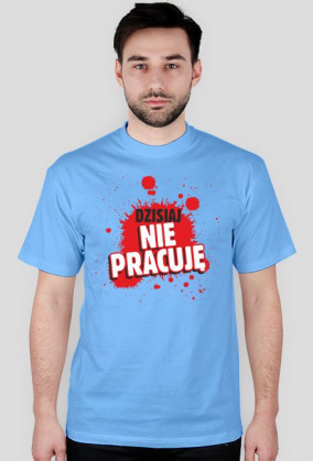 Dzisiaj nie pracuję