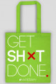 Motywująca torba "Get Shit Done."