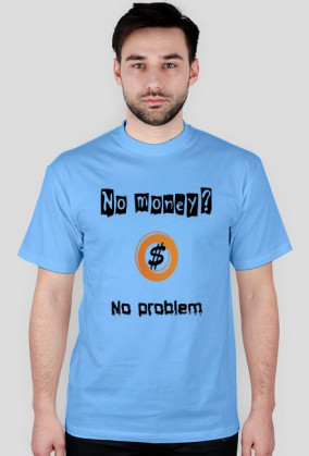 No money no problem