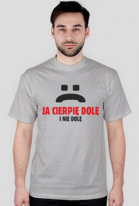 Ja cierpię dolę