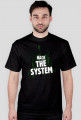 Hack the system
