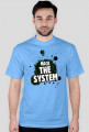 Hack the system