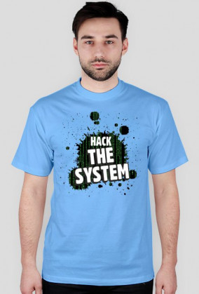 Hack the system