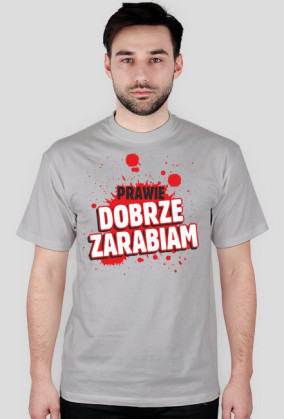 Prawie dobrze zarabiam