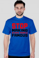 Stop Making Stupid People Famous (t-shirt) ciemna grafika