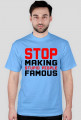 Stop Making Stupid People Famous (t-shirt) ciemna grafika