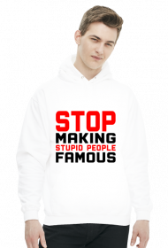 Stop Making Stupid People Famous (bluza z kapturem) ciemna grafika