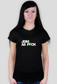 JDM AS FUCK Tshirt W