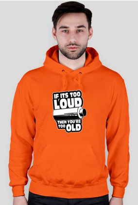 If its too loud Hoodie
