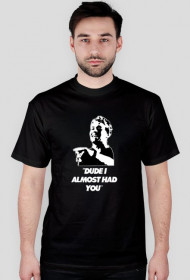 I almost had you Tshirt