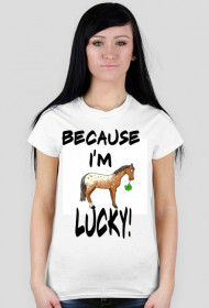 Because I'm Lucky!