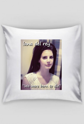 poszewka Lana del Rey