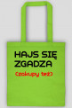 Hajs się zagdza