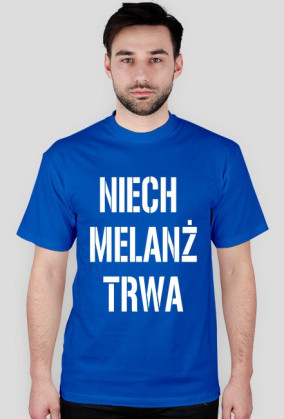niech melanż trwa