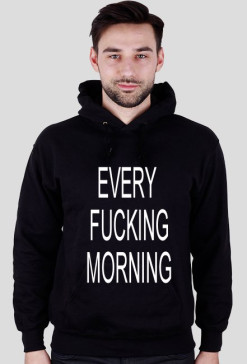 bluza every fucking morning