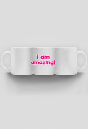 I Am Amazing