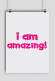 I Am Amazing