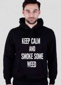 keep calm and smoke some weed