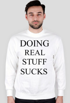Doing Real Stuff