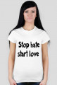 Stop hate start love!