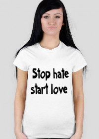 Stop hate start love!