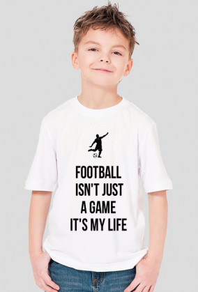 FOOTBALL ISN'T JUST A GAME IT'S MY LIFE