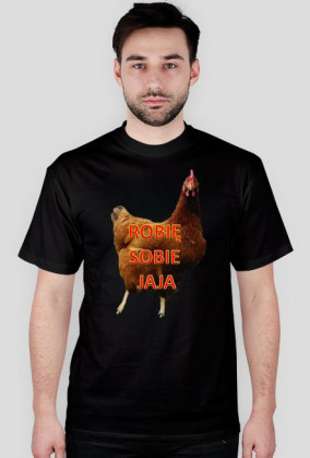 Koszulka "Robię sobie jaja"