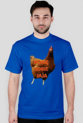 Koszulka "Robię sobie jaja"