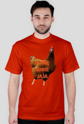 Koszulka "Robię sobie jaja"