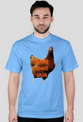 Koszulka "Robię sobie jaja"