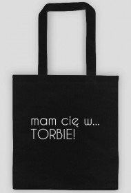 torba: MAM CIĘ W... TORBIE!