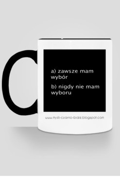 kubek: ZAWSZE MAM WYBÓR