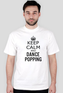 KEEP CALM and DANCE POPPING BIAŁA