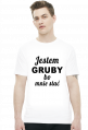 Jestem Gruby bo mnie stać