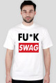 FU*K SWAG WHITE