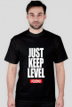 JUST KEEP LEVEL