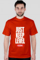 JUST KEEP LEVEL