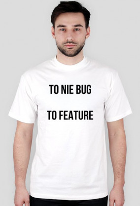 to nie bug