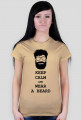 Keep calm and wear a beard