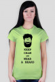 Keep calm and wear a beard