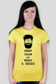 Keep calm and wear a beard