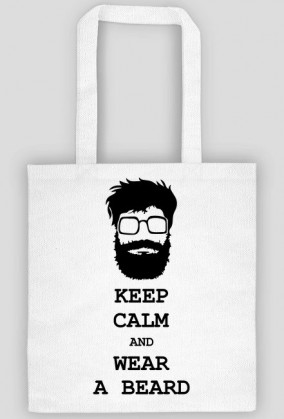 Keep calm and wear a beard