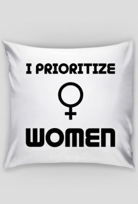 I Prioritize Women