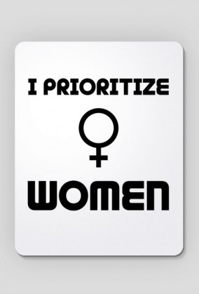 I Prioritize Women