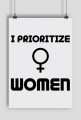 I Prioritize Women